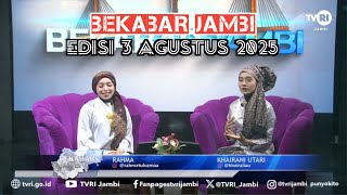 BEKABAR JAMBI | Edisi 3 Agustus 2025#bahasajambi#TVRIJambi#MediaPemersatuBangsa