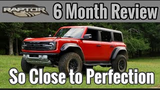 Bronco Raptor, Why it’s Almost Perfect, My 6 Month Ownership Review