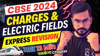 ELECTRIC CHARGES &  FIELDS 1-Shot | CBSE 2024 PHYSICS | EXPRESS REVISION 🚅| Sachin sir