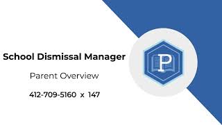 School Dismissal Manager - Parent Overview