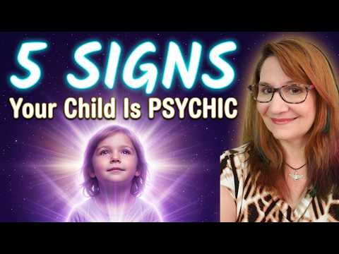 5 Signs Your Child Is Psychically Gifted (And What to Do About It)