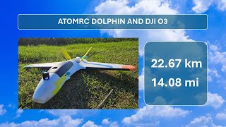 Atomrc Dolphin and DJI O3 - 22.67km (14mi) out and back - long range test