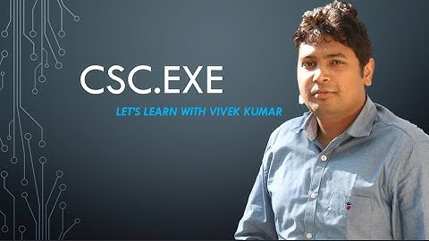 CSC.exe in C# | Compiling C# code from Command Line without Using VS | Tutorial about the c#.net