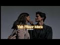 Yeh Fitoor Mera [slowed reverb] || REJOICE