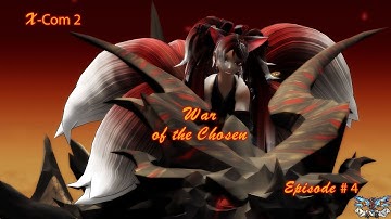 X-Com 2: War of the Chosen [Legend] - Episode # 4 (Modded)