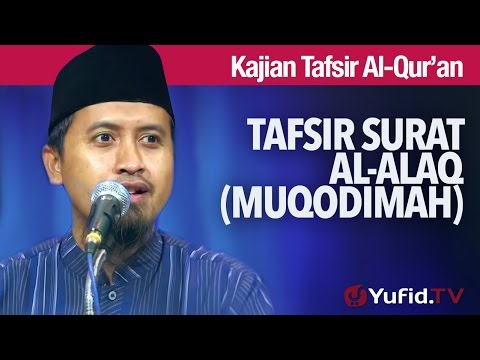 kajian-tafsir-al-quran:-tafsir-surat-al-alaq-(muqodimah)---ustadz-abdullah-zaen,-ma