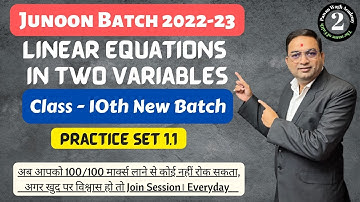 Linear Equations in Two Variables Part - 2 | Practice Set 1.1 | Junoon Batch 2022-23