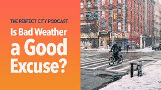 Can You Build a Great City in Terrible Weather?