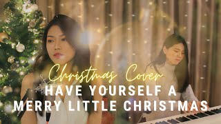 Have Yourself A Merry Little Christmas - Piano & Vocal Duet (Cover)｜Lesbian Couple