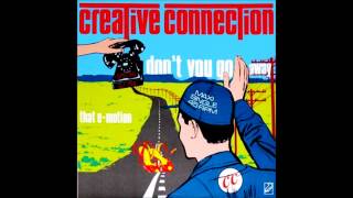 Смотреть клип Creative Connection - Don'T You Go Away (Special D.J. Mix) (1986)