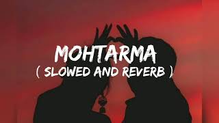 Download Lagu Mohtarma full lofi song | slowed reverb | Love4lofi MP3