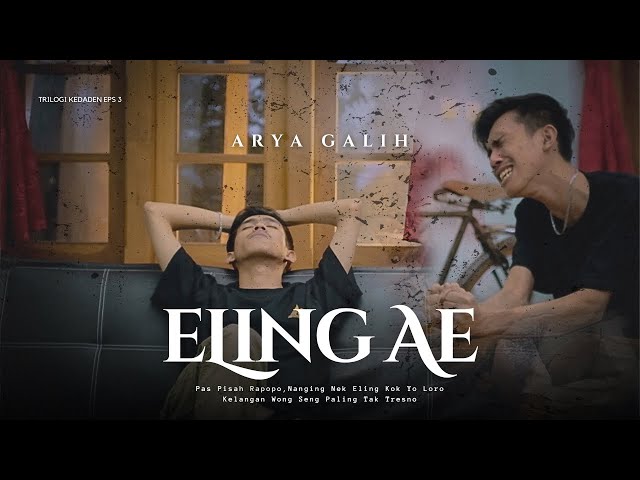 Arya Galih - Eling Ae ( Official Music Video ) Eps 3 class=