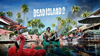 Dead Island 2 чай стрим День 3