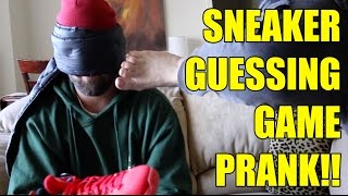 Sneaker Guessing Game PRANK!!! (HE WAS PISSED)
