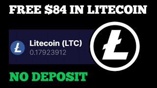 Earn Free $84 In Litecoin To Your Wallet In Minutes