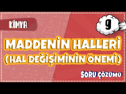 9. Sınıf Kimya - Maddenin Halleri (Hal Değişiminin Önemi) Soru Çözümleri | 2022