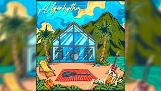 Video thumbnail of "Algorhythm - Good Life"