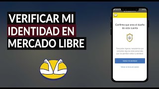 How to Validate and Verify Your Identity on Mercado Libre. Who Can See My Identity and Data?