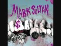 Mark Sultan Go Beserk