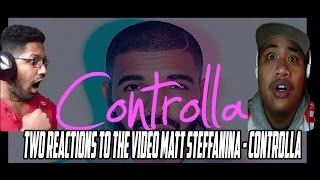 Two reactions to the video Matt Steffanina - Controlla