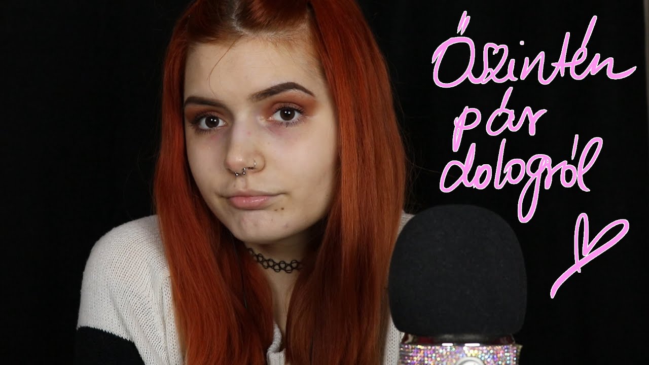 (Magyar ASMR) Őszinte beszélgetés #1