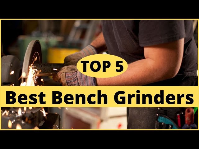 Best Bench Grinders 2022  How to Use a Bench Grinder