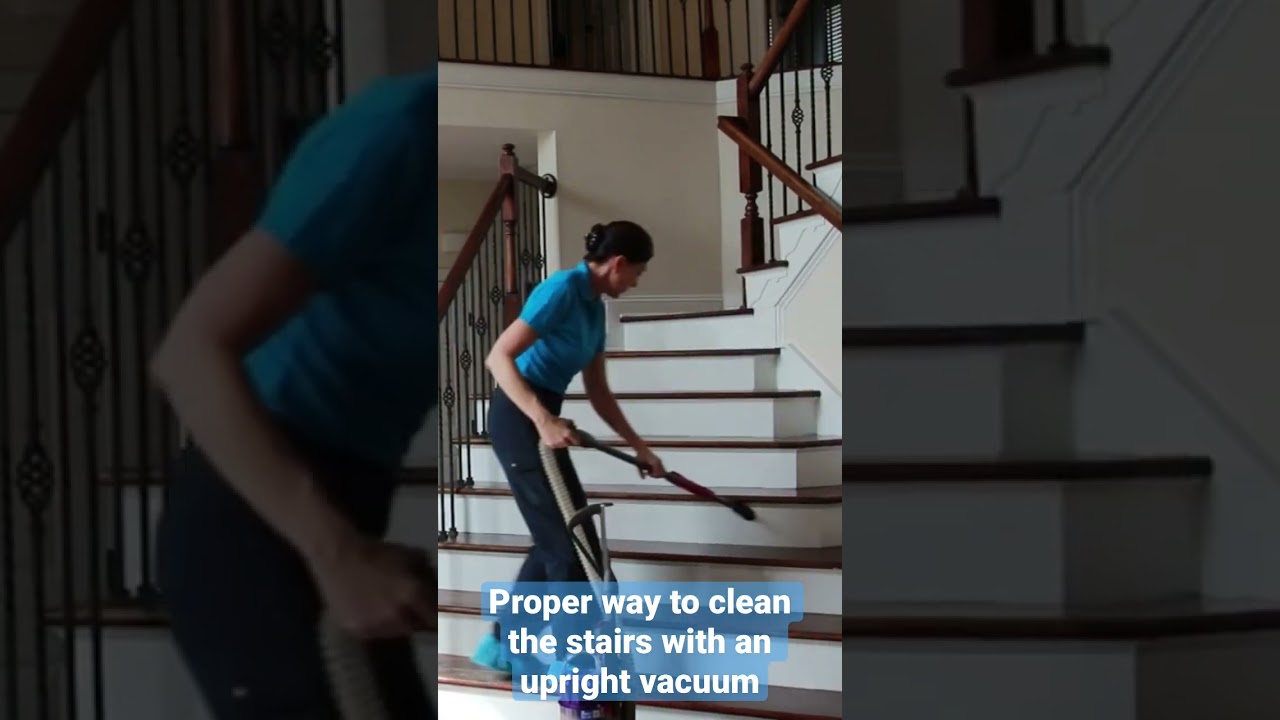 The Proper Way to Clean the Stairs  With An Upright Vacuum 