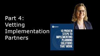 The 10 Proven Steps to Implementing Planning Solutions that Work: Part 4. Vetting Partners