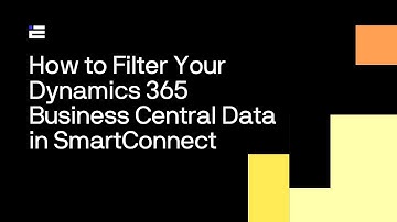 How to Filter Your Dynamics 365 Business Central Data in SmartConnect