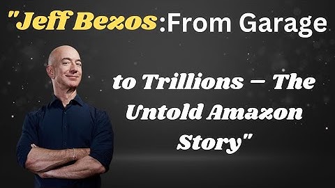 Zeff Bezos : From Garage to Trillions - The Untold Amazon Story | #JeffBezos #AmazonStory