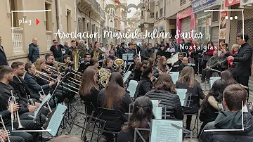 Asociación Musical Julian Santos - Nostalgias