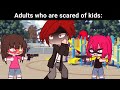 Adults Who are Scared of Kids: 😰