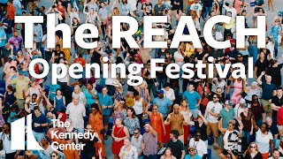 The REACH Opening Festival | The Kennedy Center