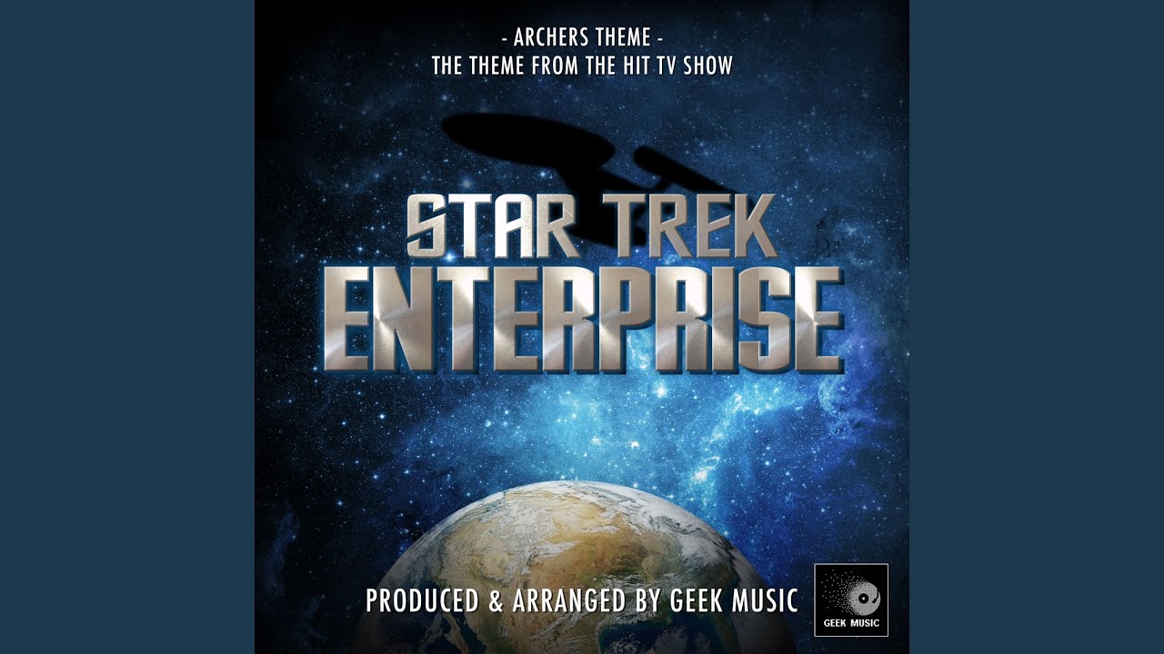 star trek enterprise archer's theme