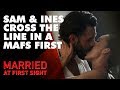 'It feels so wrong': Sam and Ines kiss | MAFS 2019