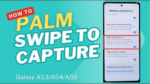 ✋ How to Enable/Disable PALM SWIPE TO CAPTURE on Samsung Galaxy A53/A54/A55 📸