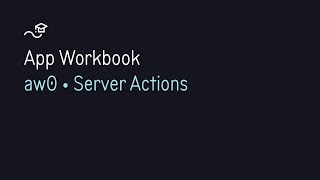 App Workbook · Lesson #0 · Server Actions