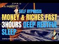 Gambar cover Deep Sleep Hypnosis Attract Money and Riches Fast  3 Hour Sleep Meditation