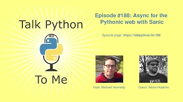 #188: Async for the Pythonic web with Sanic