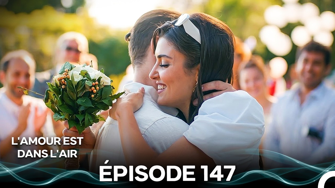 L'amour Est Dans L'air Épisode 147 (Doublage en Français)