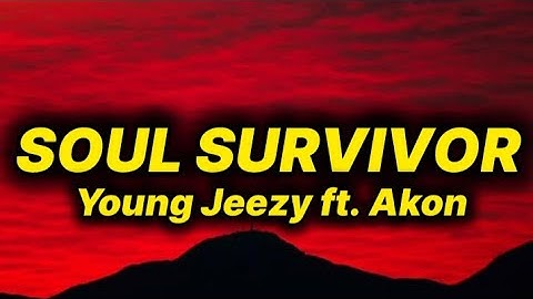 Thumbnail of Young Jeezy - Soul Survivor (lyrics ) ft. Akon