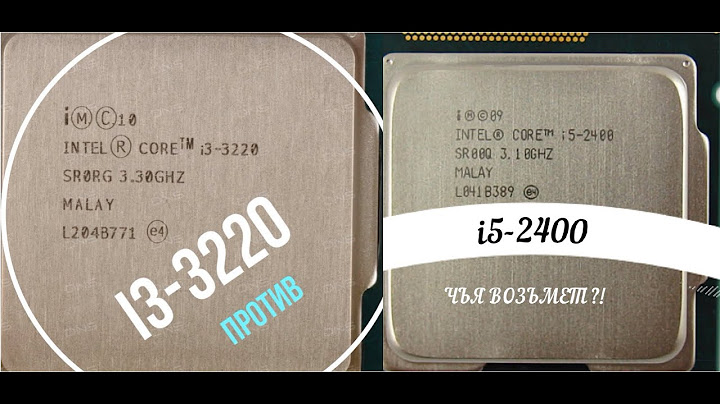 So sánh core i3 3220 vs i5 2320 năm 2024