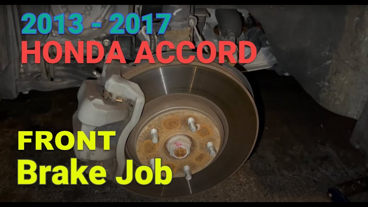 DIY 2013 2014 2015 2016 2017 Honda Accord Replace Front Brake Pads and