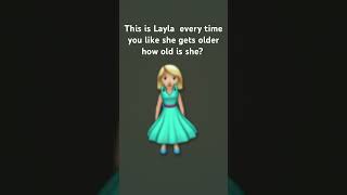 ￼ How old is ￼Layla