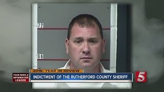 Top Stories of 2016: Rutherford Co. Sheriff Indicited For Fraud
