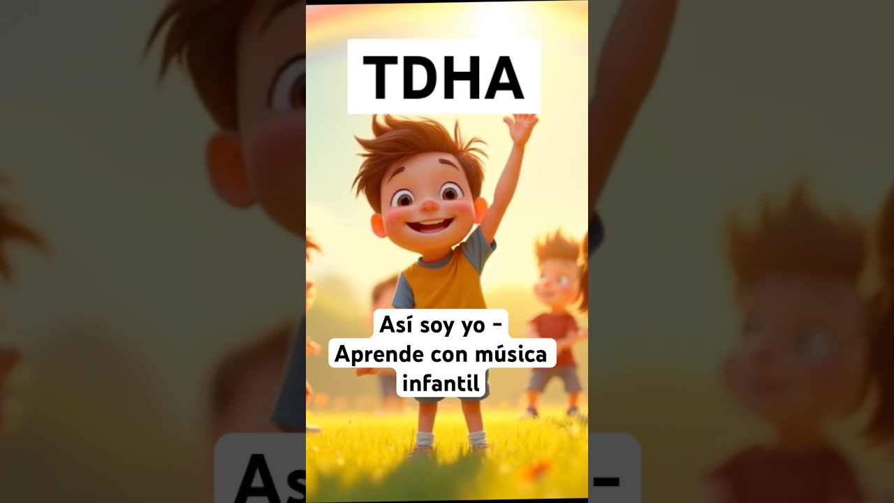 "Así soy yo 🎵 TDHA 🌈💙" Aprende con musica infantil #tdha #autismo #cartoon #infantil #niños