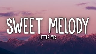 Little Mix - Sweet Melody (Lyrics)  | [1 Hour Version]