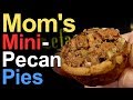 Mom's Mini-Pecan Pies - Recipe