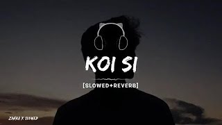 Koi Si : Afsana Khan (Slowed + Reverb) | Lofi song | Nirmaan | New Song | Lofi music Resimi