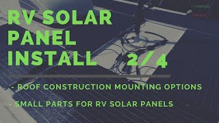 RV Flexible Solar Panel System 2/4 Roof Construction, Mounting Options and RV Solar Small Parts by Nailed or Failed Reviews 384 views 3 years ago 24 minutes